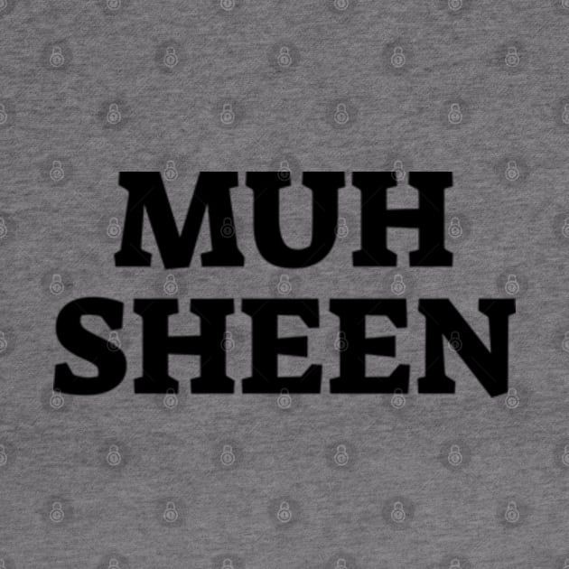 Muh Sheen by  hal mafhoum?